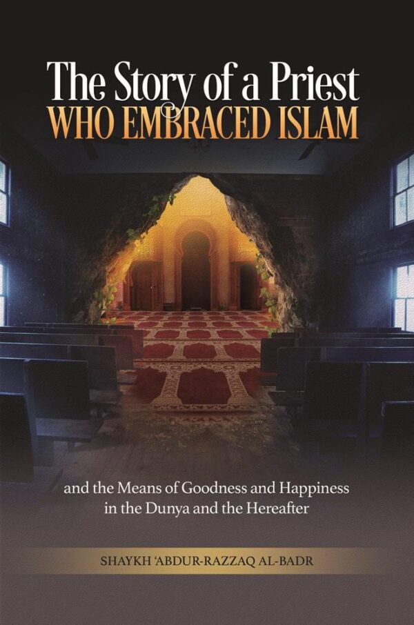 The Story of a Priest who Embraced Islam