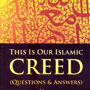 This is Our Islamic Creed : Questions And Answers
