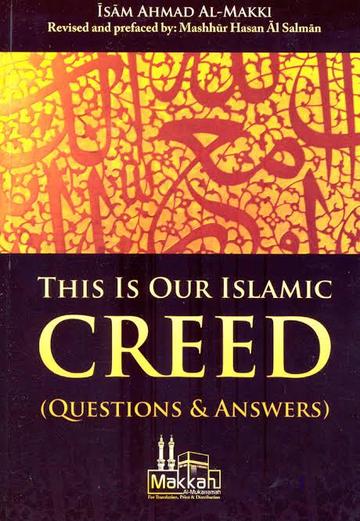 This is Our Islamic Creed : Questions And Answers