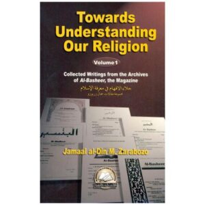 Towards Understanding Our Religion Volume 1