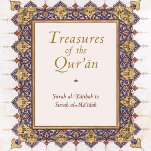 Treasures of the Qur’an: Surah Fatihah to Ma’idah