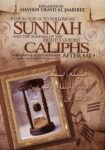 Upon you Is To Follow My Sunnah And The Sunnah Of The Rightly Guided Caliphs After Me