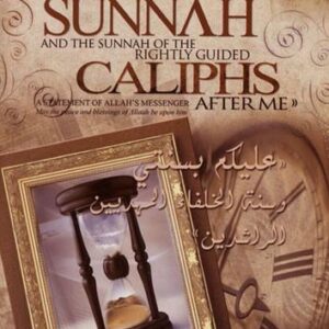 Upon you Is To Follow My Sunnah And The Sunnah Of The Rightly Guided Caliphs After Me
