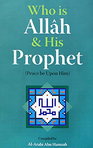 Who Is Allah And His Prophet
