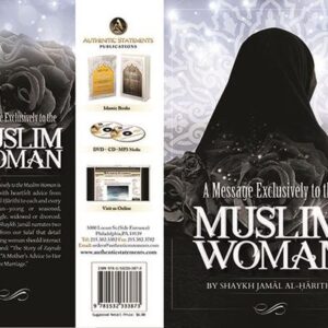 A Message Exclusively to the Muslim Woman