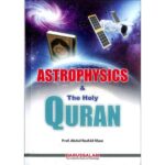 Astrophysics and the Holy Quran