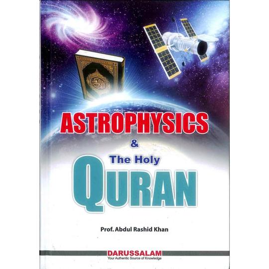 Astrophysics and the Holy Quran
