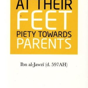 At Their Feet Piety Towards Parents