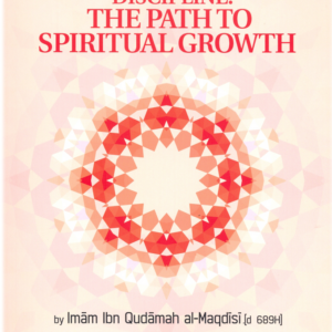 Discipline: The Path To Spiritual Growth