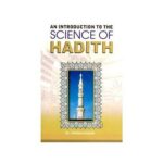 An Introduction To The Science of Hadith