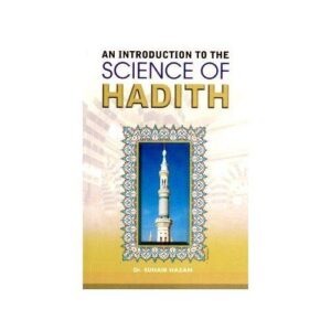 An Introduction To The Science of Hadith