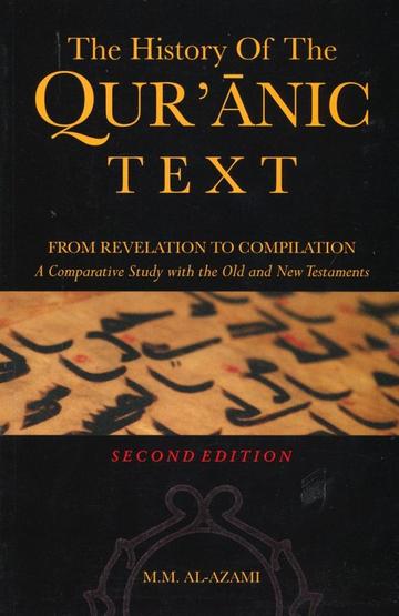 The History of The Qur'anic Text: From Revelation to Compilation