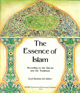 The Essence of Islam According To The Qur'an And Traditions