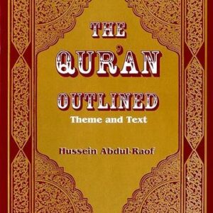 The Qur'an Outlined: Theme and Text