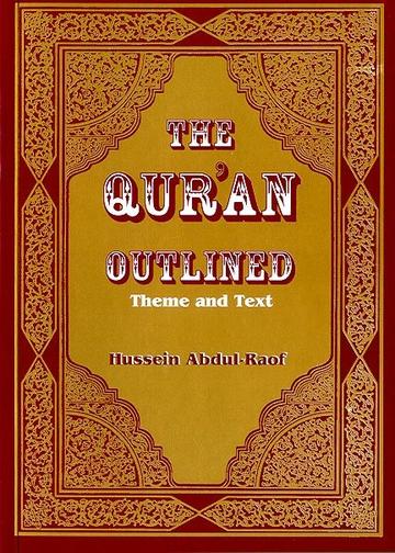 The Qur'an Outlined: Theme and Text